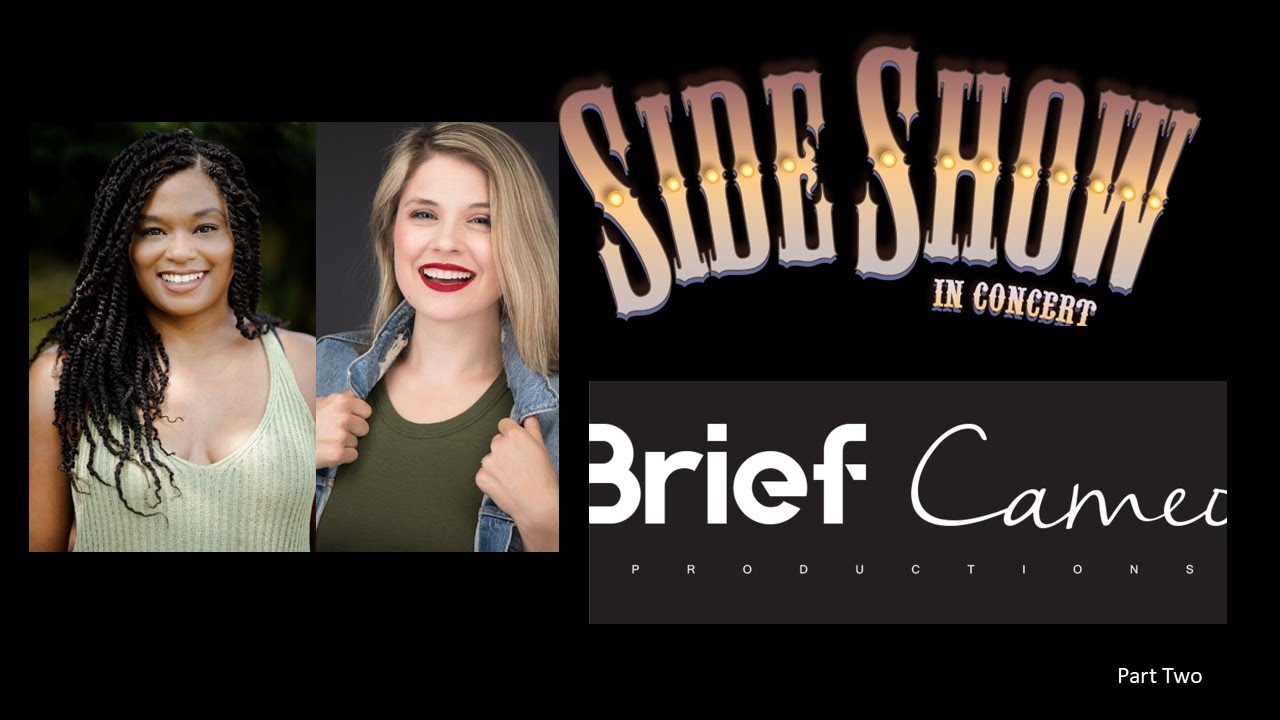 A Conversation with Samantha Rae Bass and Johanna Regan Milani about SIDE SHOW - Part 2