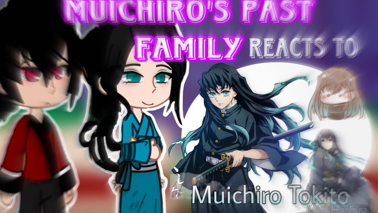 Muichiro's Past family react to Muichiro//KNY