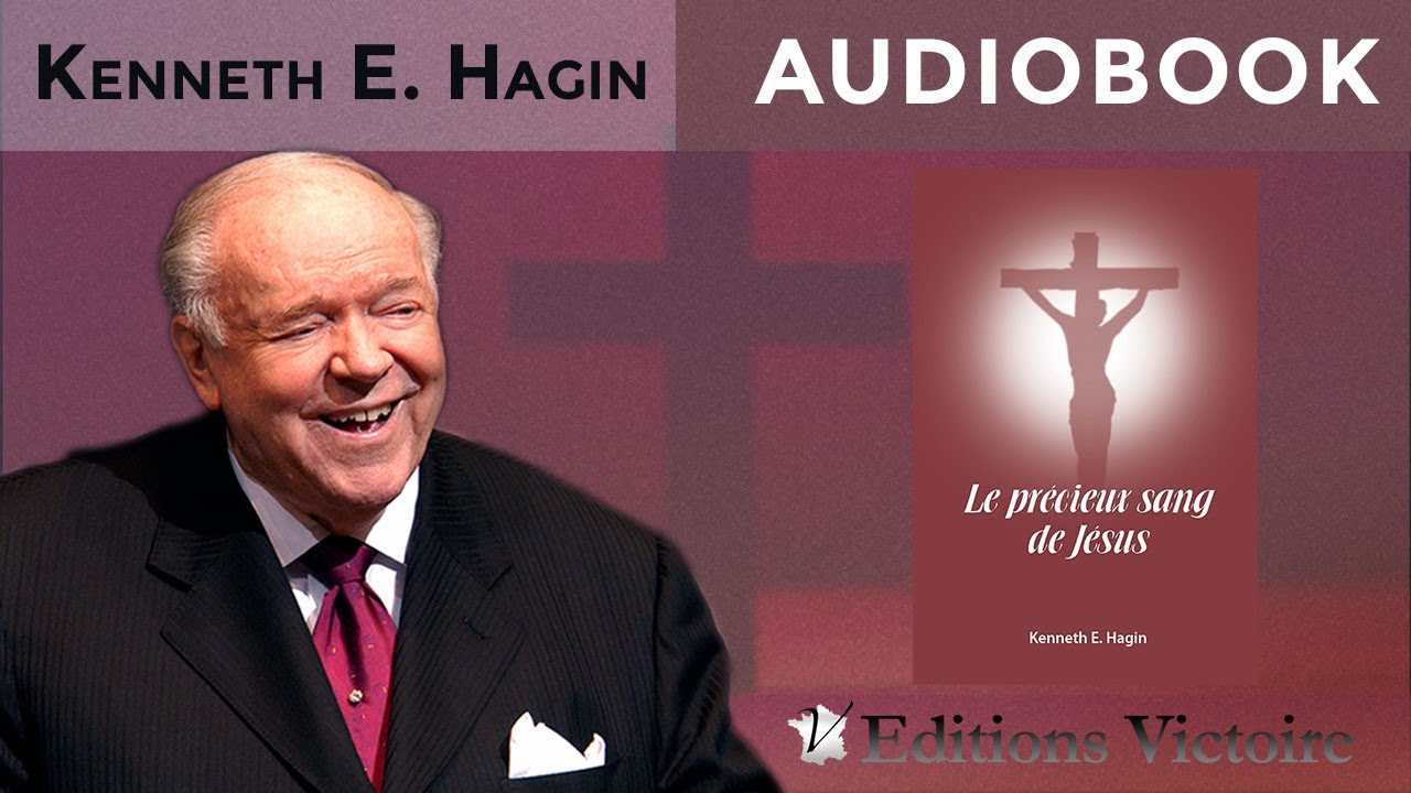 Le Précieux sang de Jésus | Kenneth E. Hagin