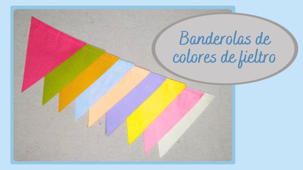 Como hacer banderolas de colores con fieltro