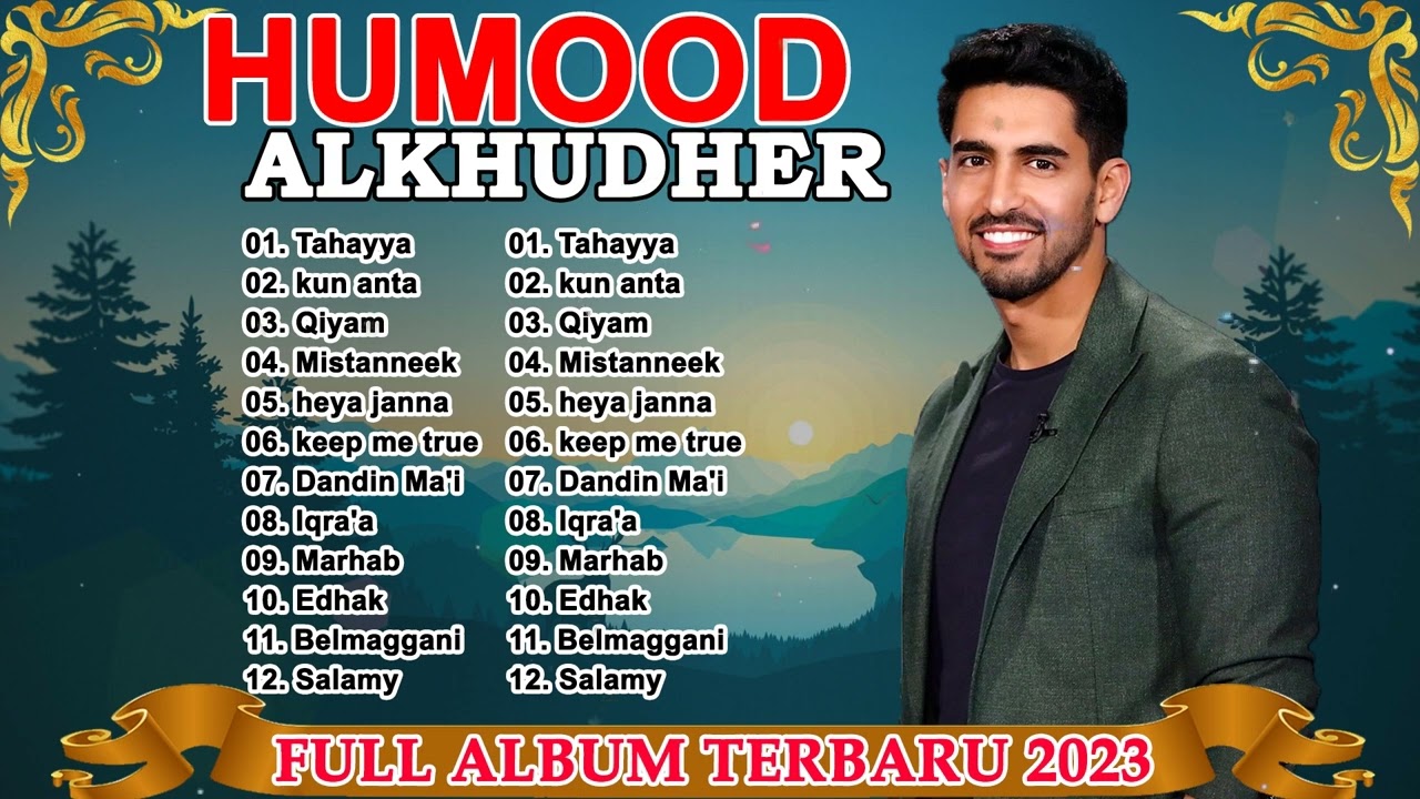 Full Album Lagu Humood Alkhuder | best songs humood 2023