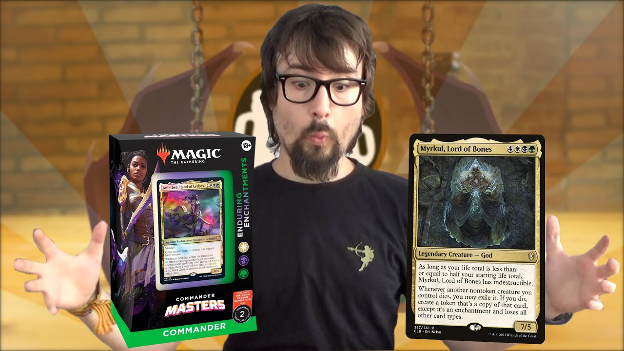 ¿Te gusta ENDURING ENCHANTMENTS? ¡Prueba a MYRKUL! - CMM DECK TECH - La Taberna de Comandantes