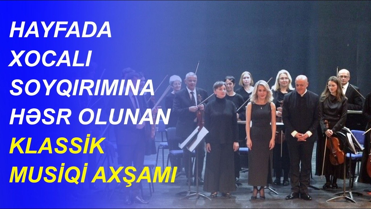 Hayfada Xocalı soyqırımına həsr olunan klassik musiqi axşamı
