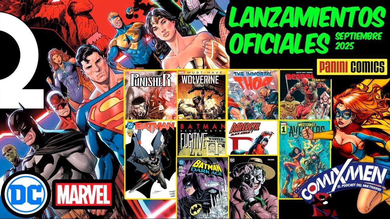 Lanzamientos MARVEL y DC COMICS de Panini M&eacute;xico Para SEPTIEMBRE de 2025 | ComiXmen