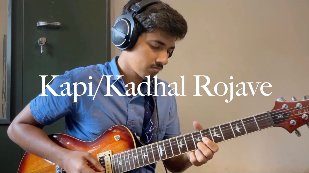 Kadhal Rojave | Roja Janeman | Kapi | Carnatic Guitar Cover
