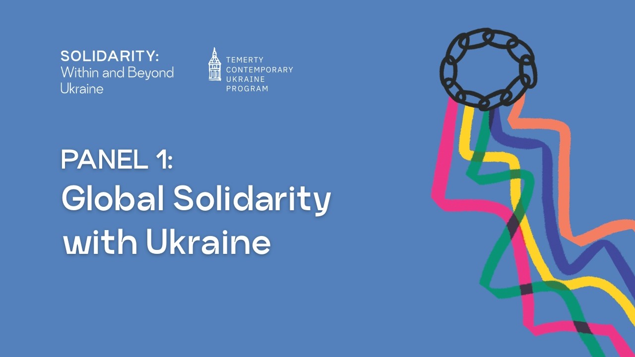 2026 TCUP Conference. Panel 1: Global Solidarity with Ukraine.