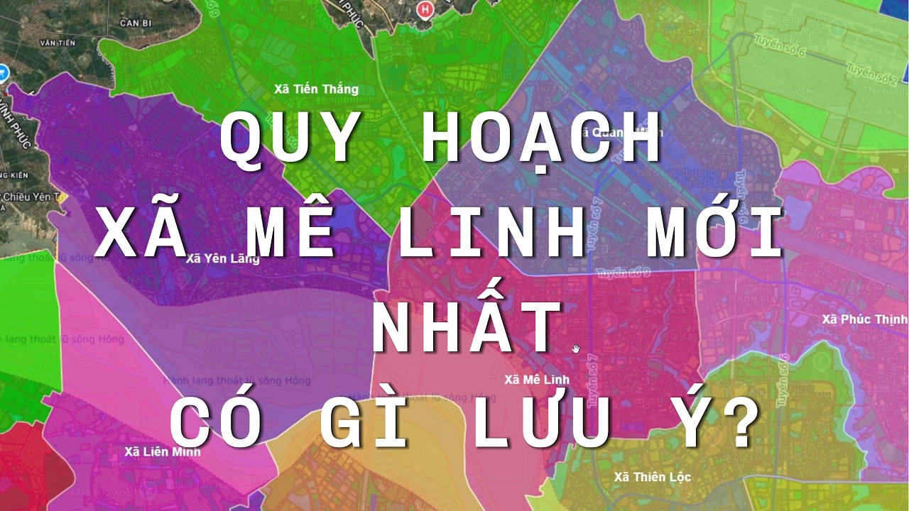 Quy hoạch xã Mê Linh – Cập nhật chi tiết mới nhất 2026