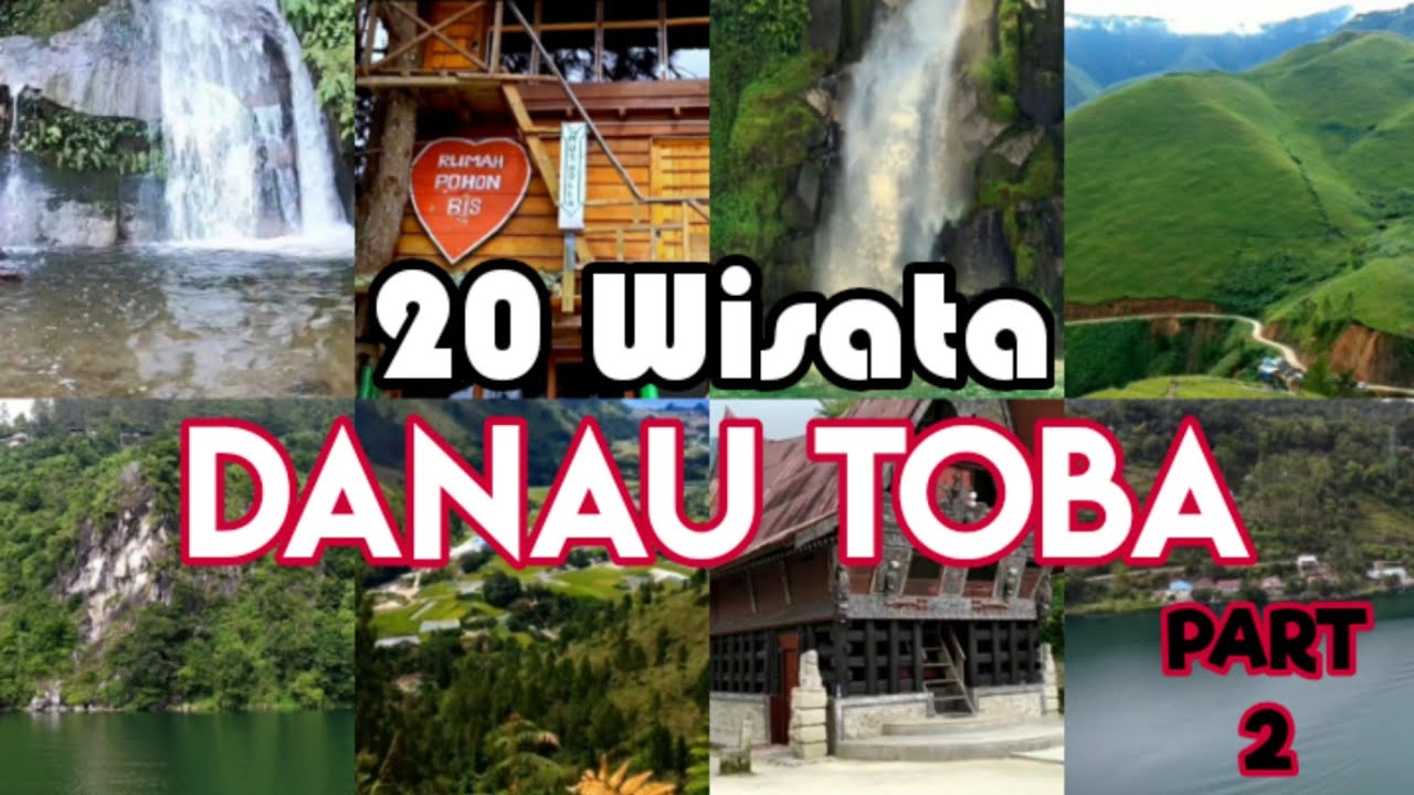 (Part 2) 20 Wisata Super Wow di Sekitar DANAU TOBA