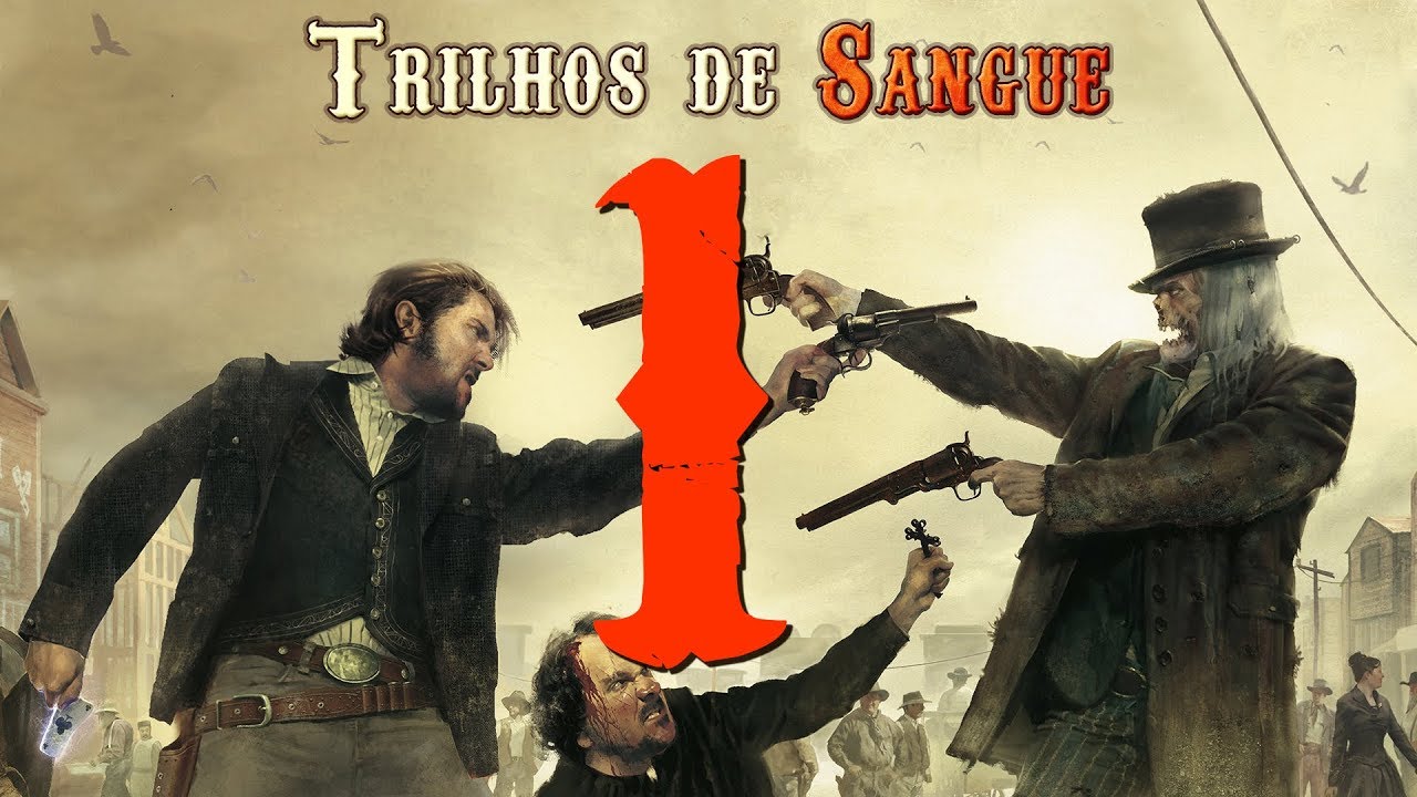 Trilhos de Sangue (Deadlands) - Sessão 01
