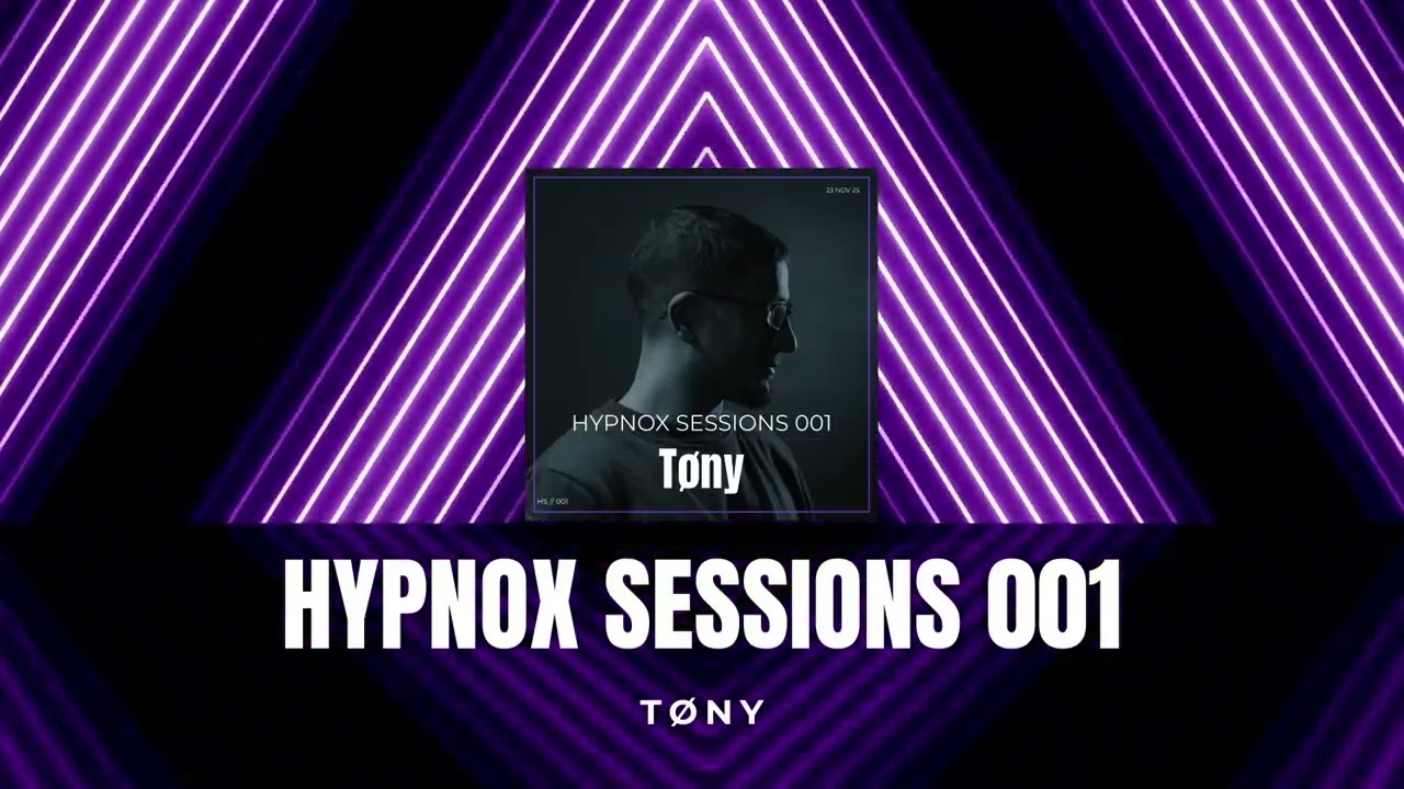 Hypnox Sessions 001 - TØNY