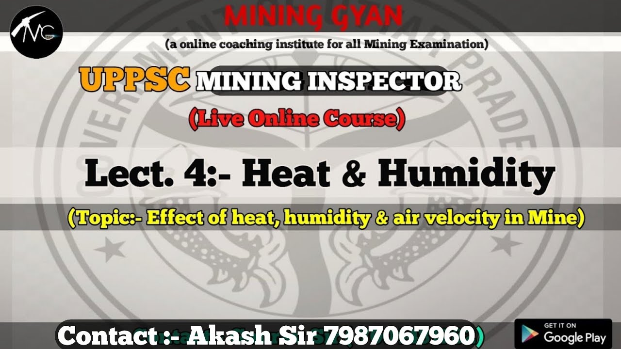Lect.4:-Heat and Humidity|Effect of heat, humidity & air velocity in mine |UPPSC MI Online Course