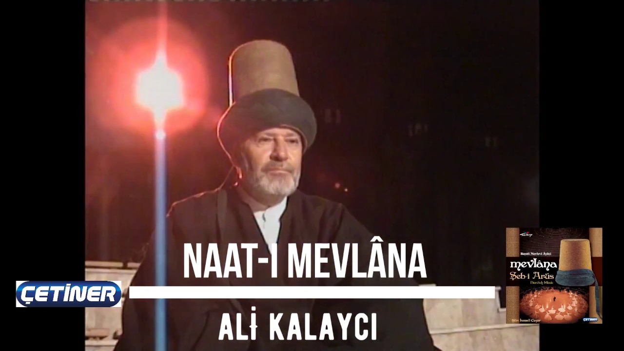 Naat'ı Mevlâna & Mevlâna Şeb-i Arus- Ali Kalaycı