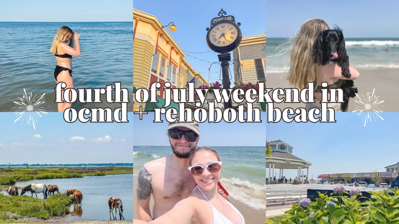 FOURTH OF JULY WEEKEND IN REHOBOTH BEACH & OCEAN CITY MARYLAND VLOG | KATIE COLLINS-BEAN