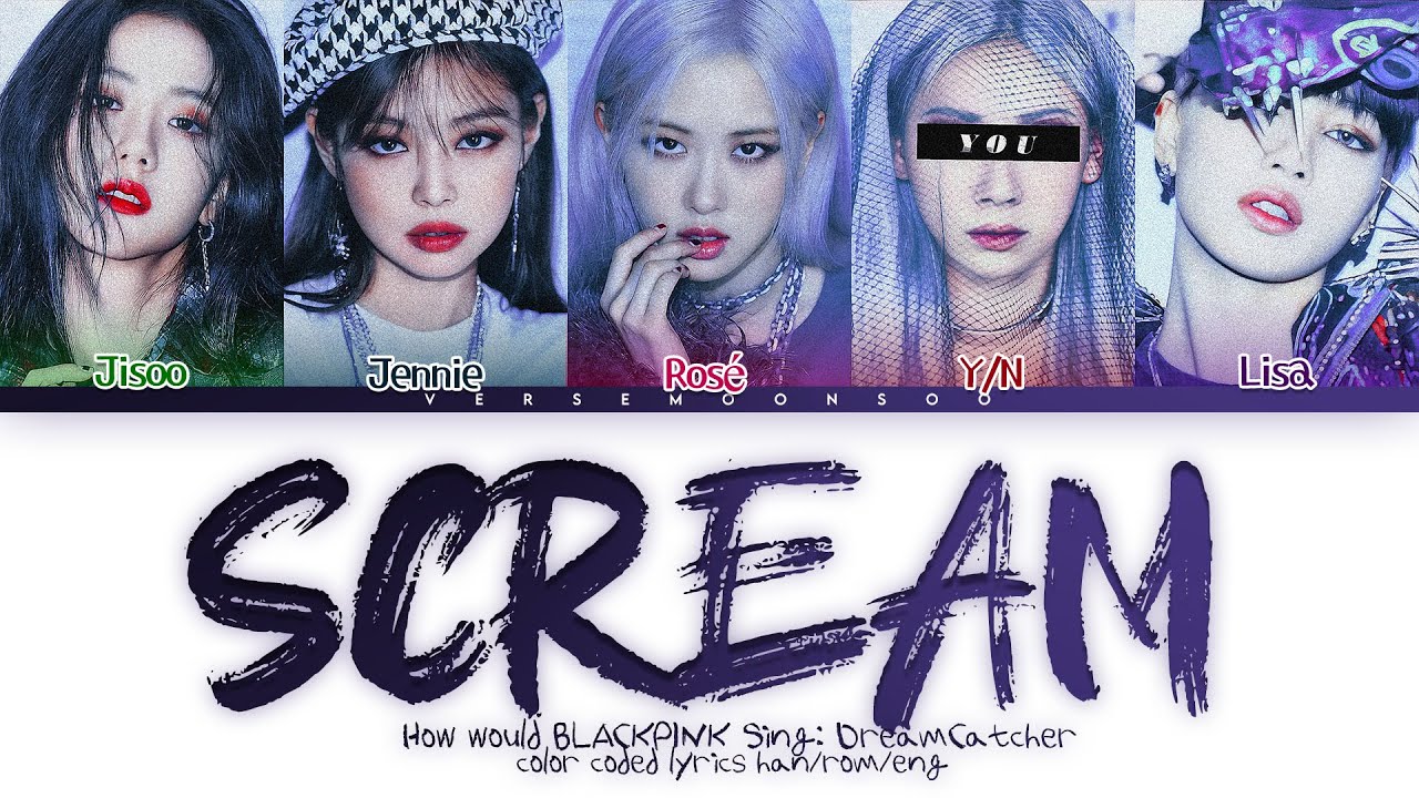 How Would BLACKPINK (with you) sing 