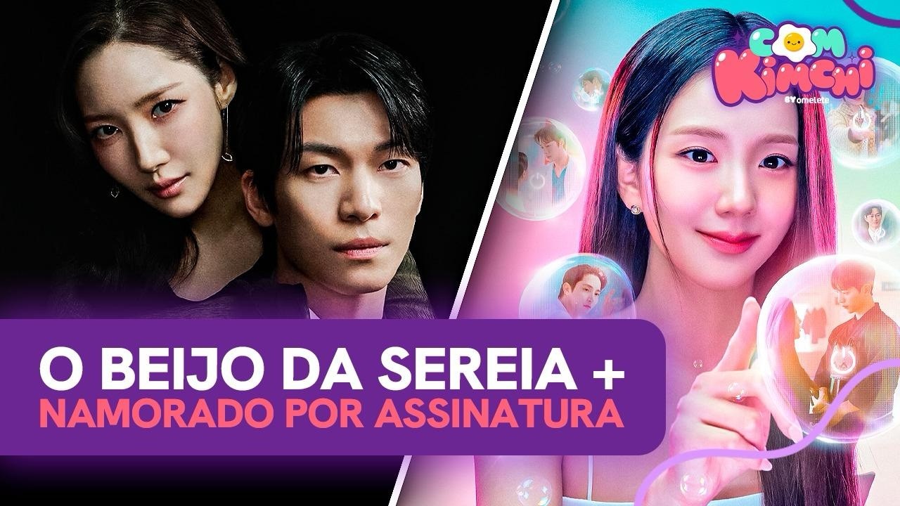 NAMORADO POR ASSINATURA vs. O BEIJO DA SEREIA: Batalha dos K-Dramas Blockbuster | COM KIMCHI