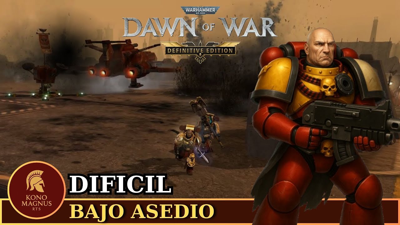 Dawn of War: Definitive Edition || Misión 3 - Bajo Asedio (Difícil)