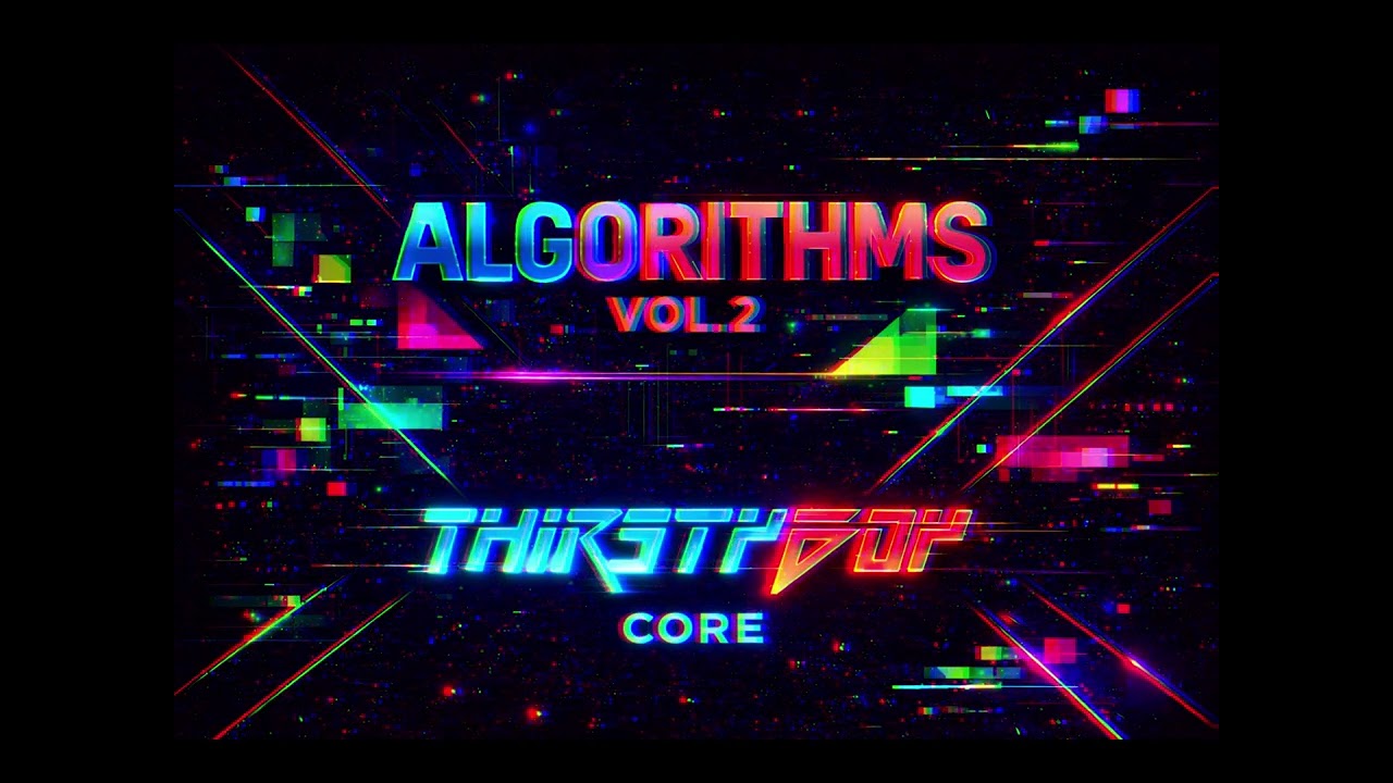 THIRSTYBOY - CORE - ALGORITHMS VOL 2 (Drum n Bass)