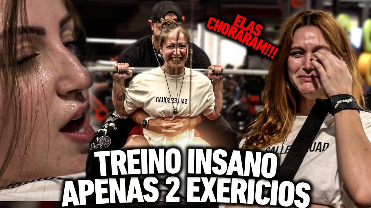 TREINO INSANO APENAS DOIS EXERCÍCIOS - ELAS CHORARAM !!!