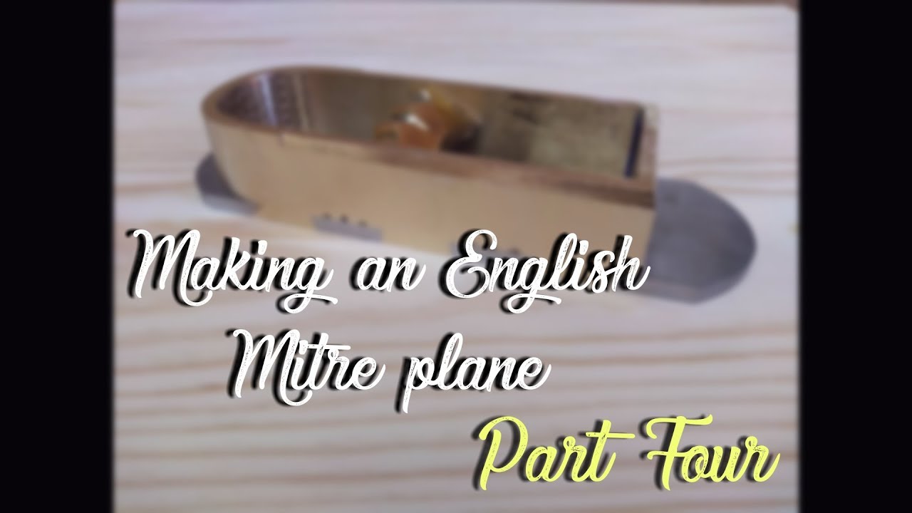 Making an English Mitre plane part 4