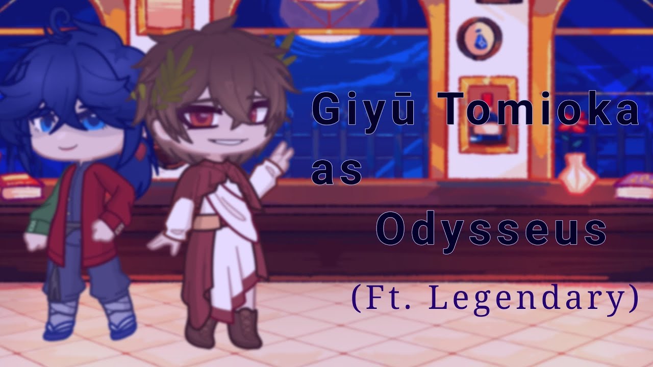 Hashiras react to Giyuu as Odysseus (Ft. Legendary)
