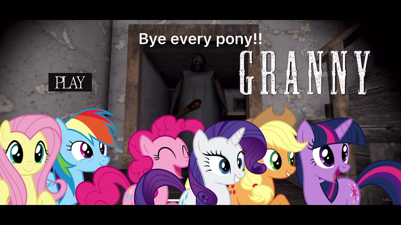 The Mane 6 play GRANNY! ~MLP Playzz~