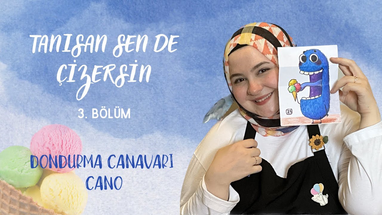 Tanısan Sen de Çizersin 3. Bölüm Dondurma Canavarı Cano