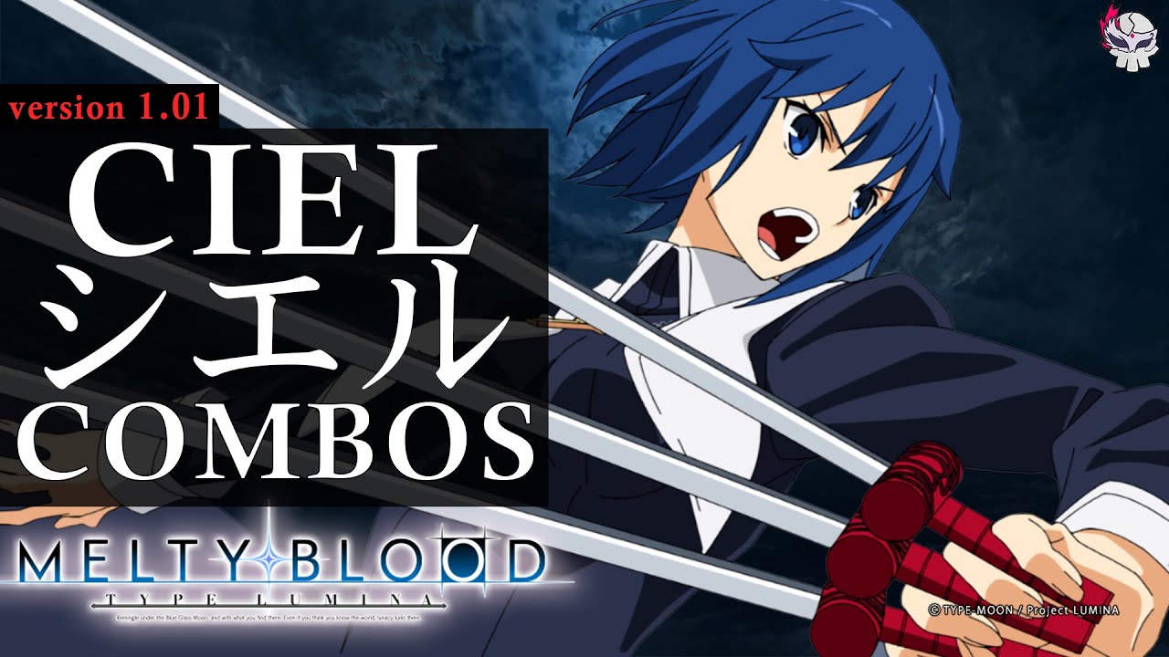 【MBTL】 Ciel Combos シエル コンボ集