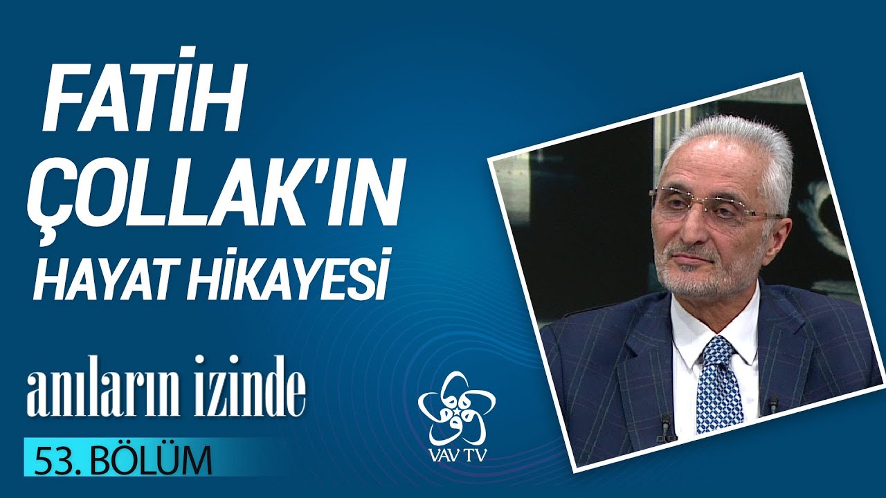 Fatih Çollak'ın Hayat Hikayesi - Anıların İzinde (53. Bölüm)