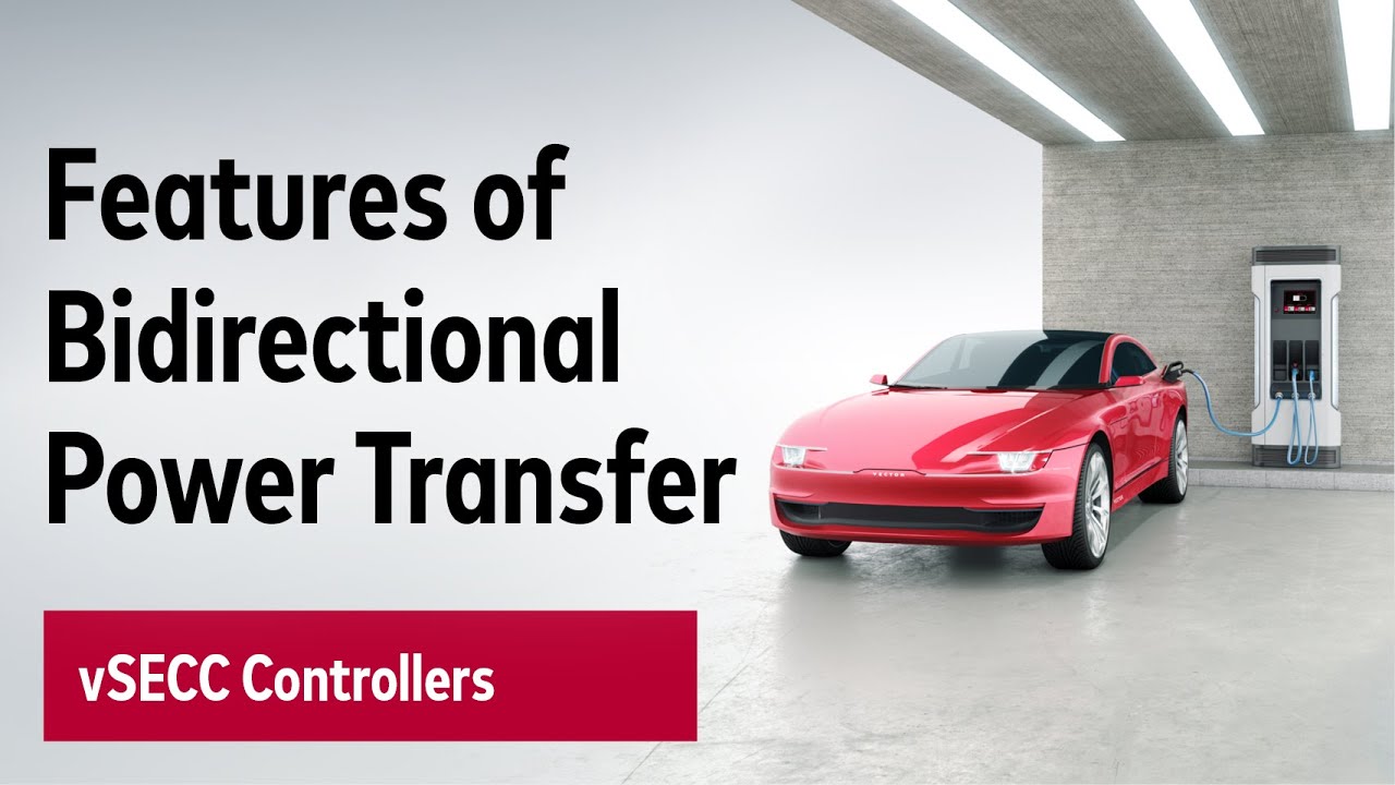 Bidirectional Power Transfer (BPT) With vSECC Controllers