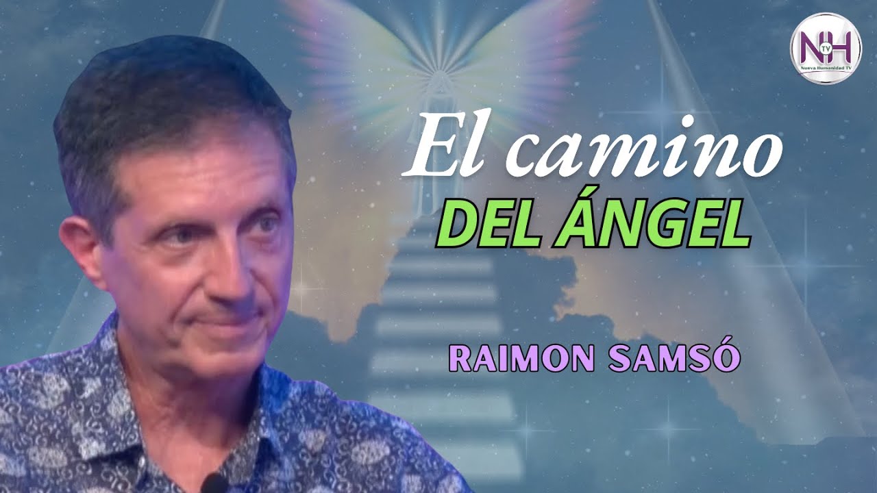 ✨ CONECTA CON TU &Aacute;NGEL GUARDI&Aacute;N, con Raimon Sams&oacute; - en Nueva Humanidad TV ✨