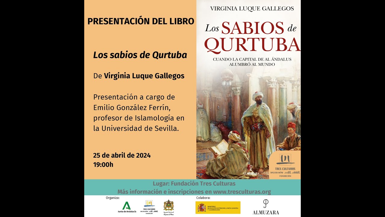 Cátedra al-Ándalus. Presentación del libro 'Los sabios de Qurtuba', de Virginia Luque.