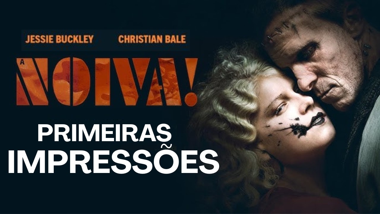 A NOIVA! PRIMEIRAS IMPRESSÕES