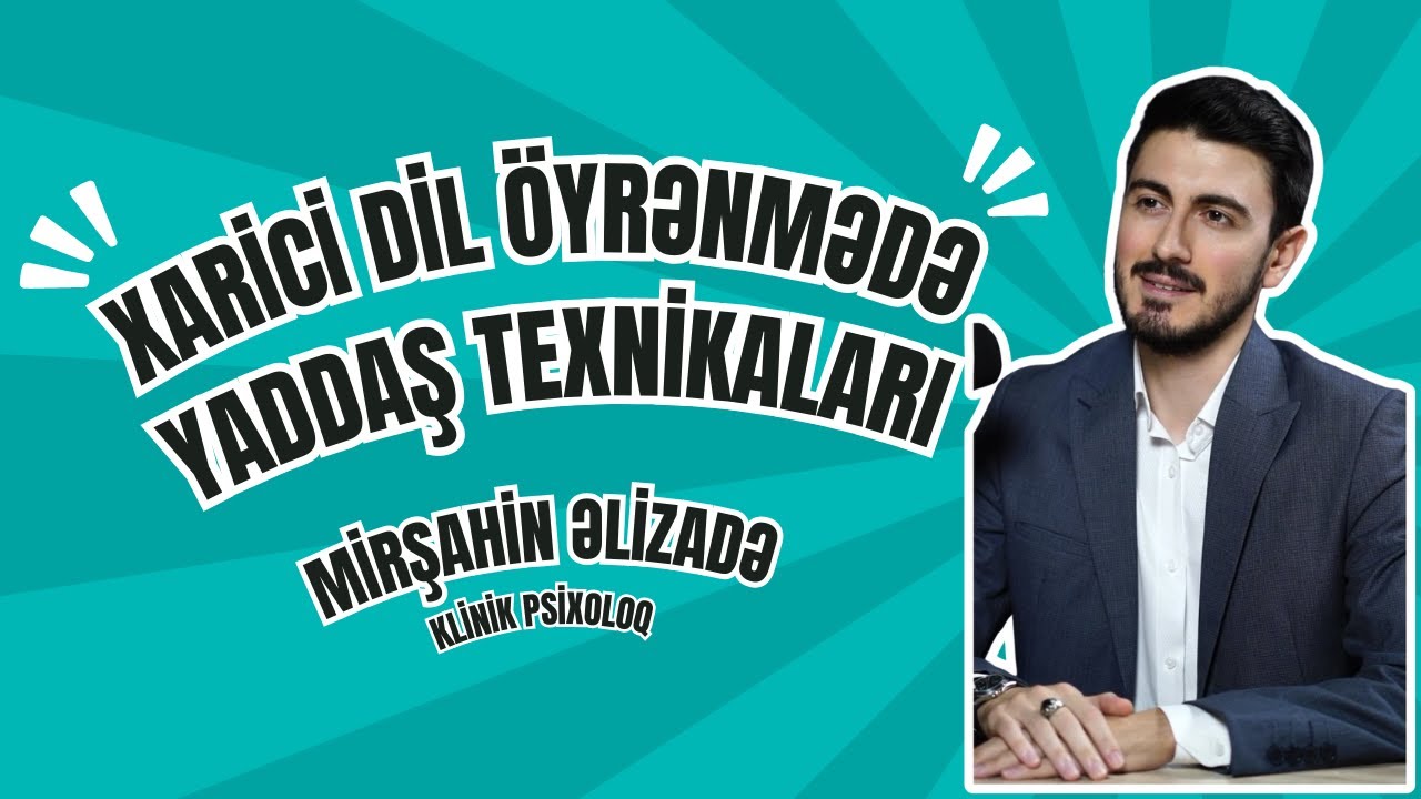 Xarici dil &ouml;yrənmədə Yaddaş Texnikalarının rolu | Mirşahin Əlizadə | #ş&uuml;uraltı #yaddaş #xaricidil