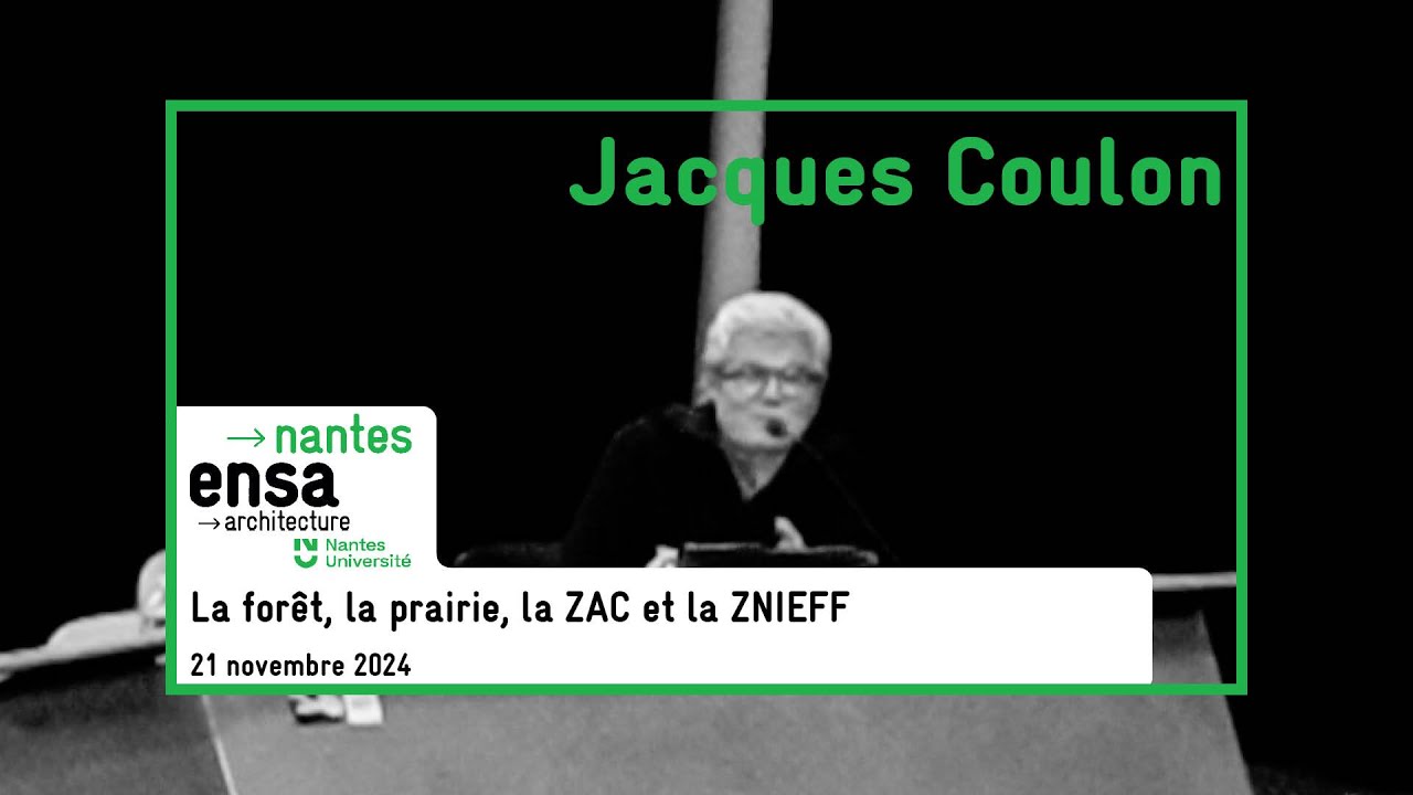 La forêt, la prairie, la ZAC et la ZNIEF, conférence de Jacques Coulon