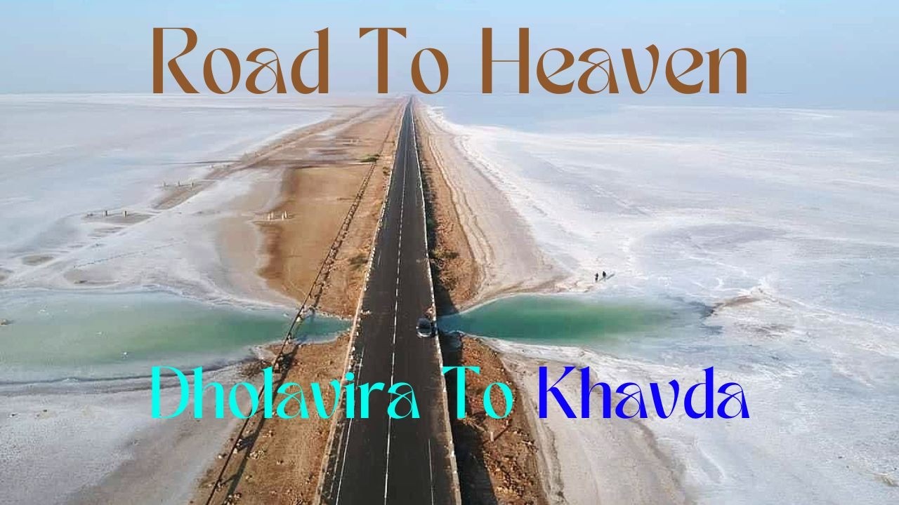 Serene Kutch l Dholavira l Saptasura Shila l Road to Heaven l White Rann l Kalo Dungar
