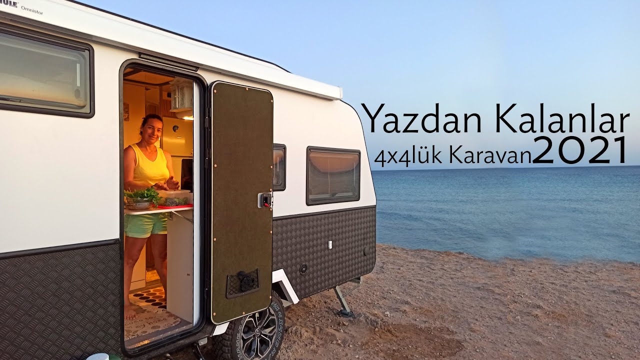 Yazdan Kalanlar 2021 ve Kısa Bir Karavan Turu