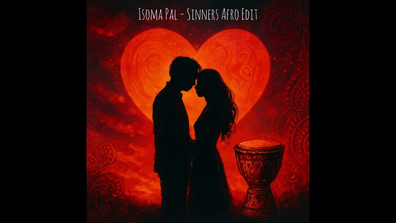 Isoma Pal - Sinners (Afro Edit)