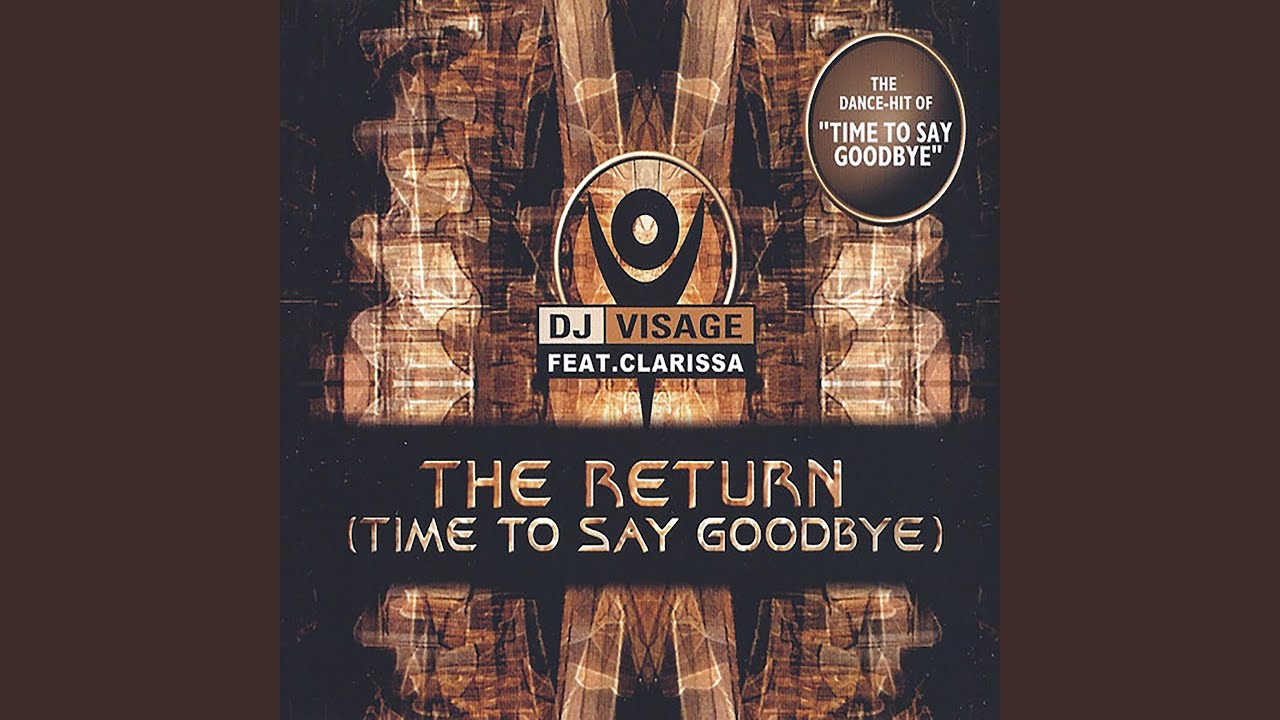 The Return (Time To Say Goodbye)