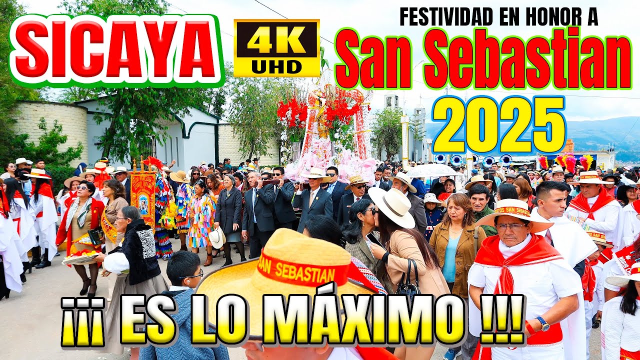FESTIVIDAD DE SAN SEBASTIAN 2025 / SICAYA  ¡¡¡ ES LO MÁXIMO !!!
