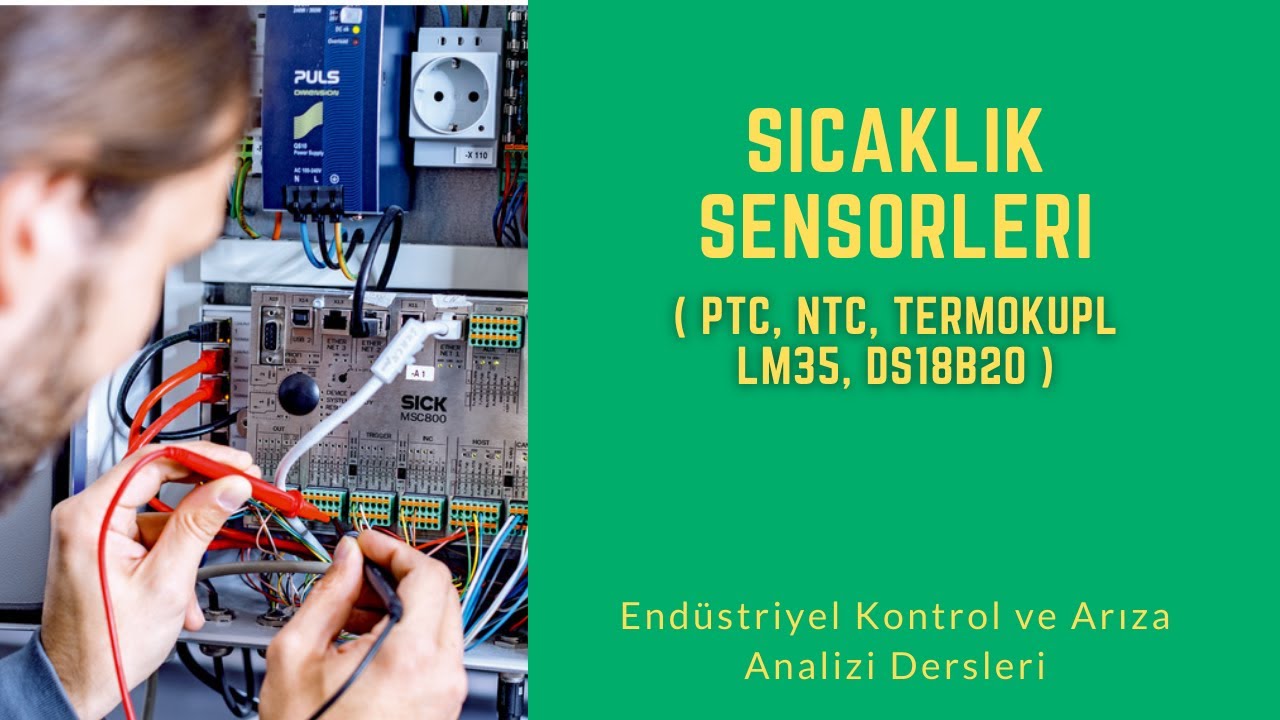 Sıcaklık Sensörleri (PTC, NTC, Termokupl, LM35, DS18B20)