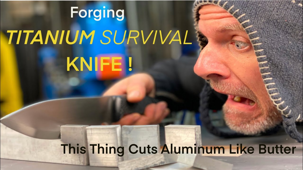 Making A Forged Titanium Survival Knife !!