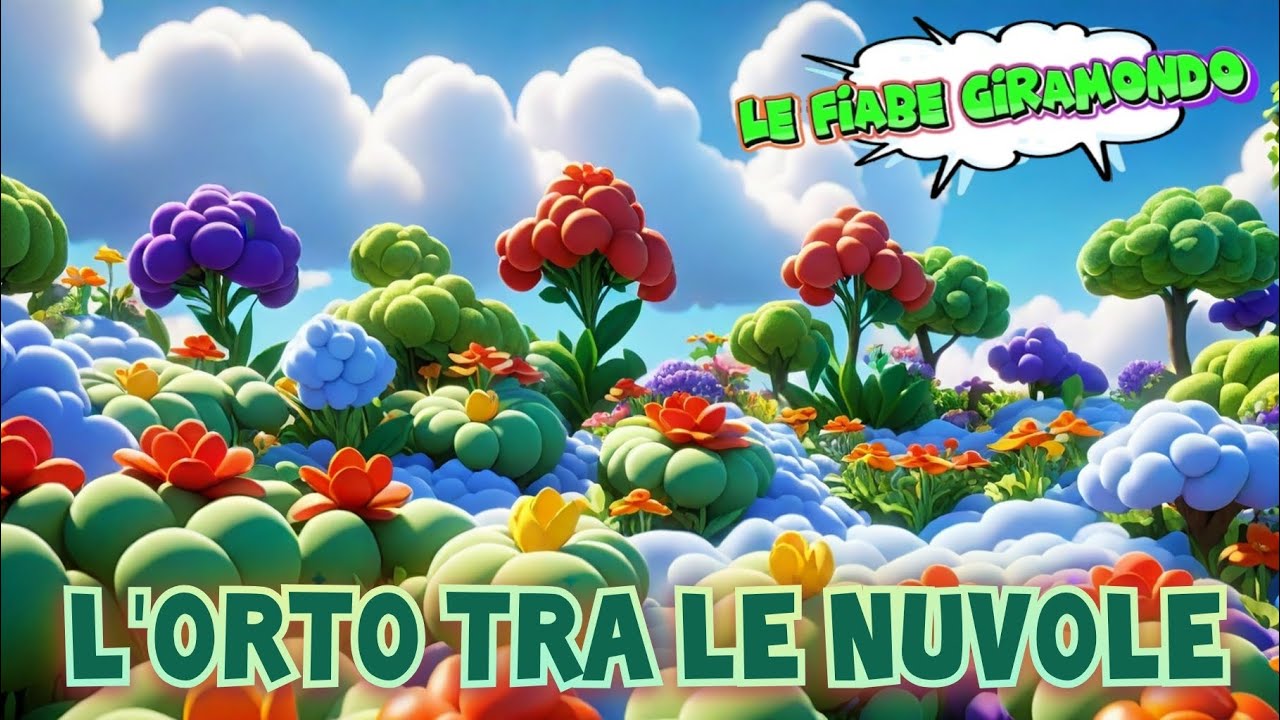 L'ORTO TRA LE NUVOLE ☁️ Favola per bambini 📖 Storia in rima 📺 