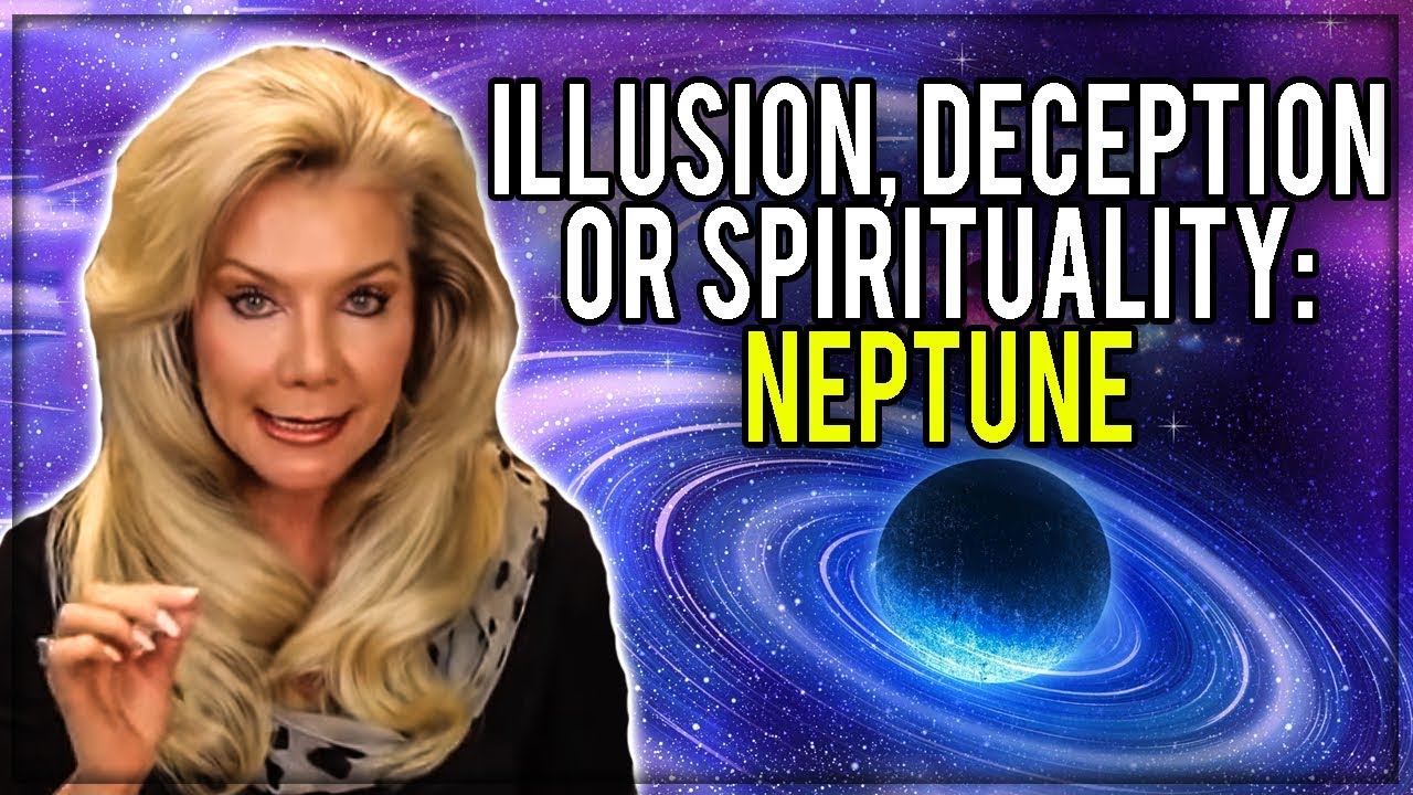 Mystery of Neptune:  Illusion, Deception or Spirituality