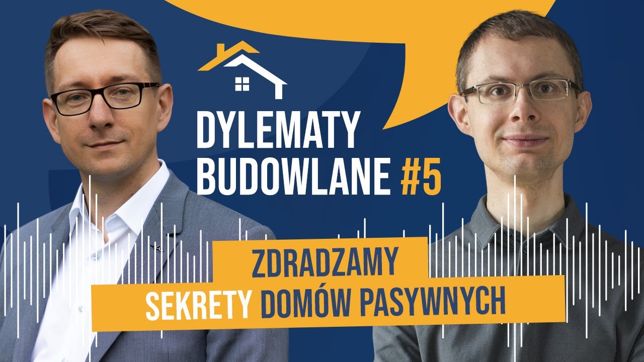 Zdradzamy wszystkie SEKRETY dom&oacute;w pasywnych! Dylematy budowlane #5