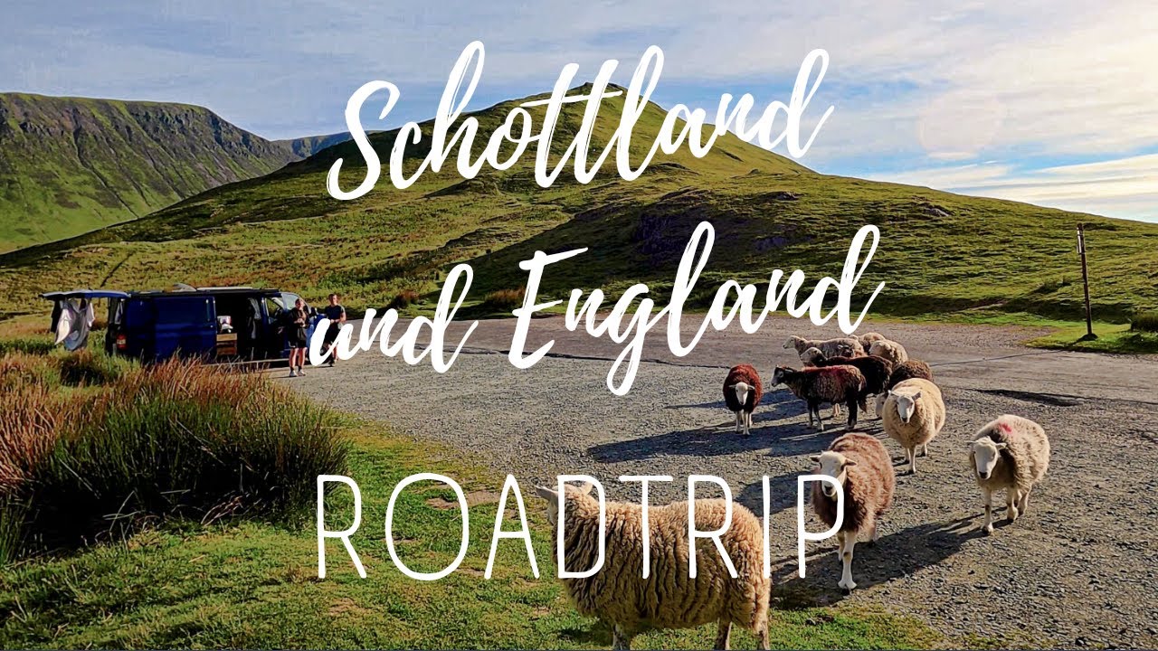 Mit dem Camper nach England und Schottland | Lake District | Roadtrip