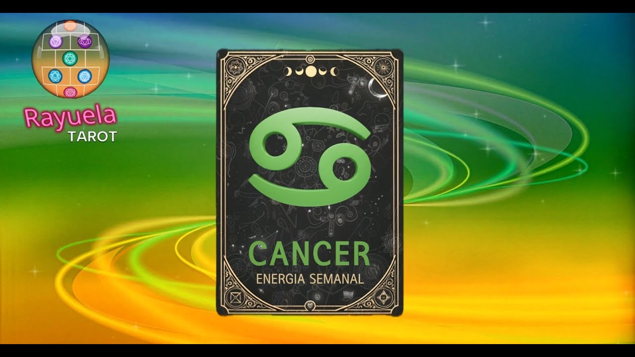 CANCER. ELIGES TU CAMINO CON CLARIDAD. CULMEN DE SATISFACCION PERSONAL.