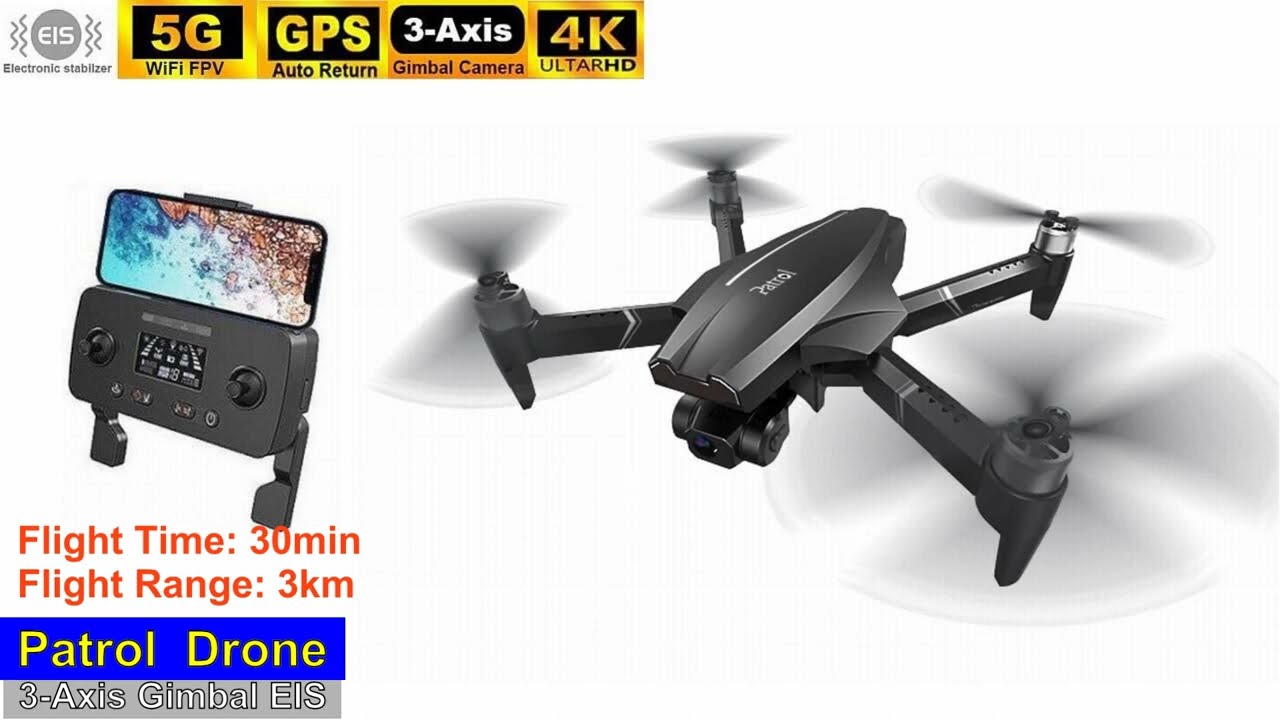 Patrol GPS 3-Axis Gimbal 4K Long Range Brushless Drone &ndash; Just Released !