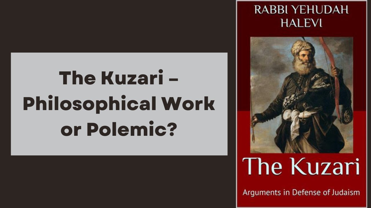 The Kuzari &ndash; Philosophical Work or Polemic?