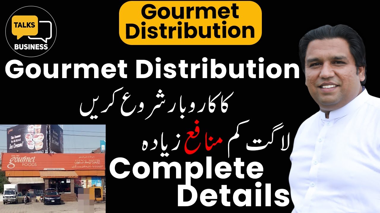 How to Start a Gourmet Distribution Business in Pakistan - Complete Guide Success for Beginners!!!