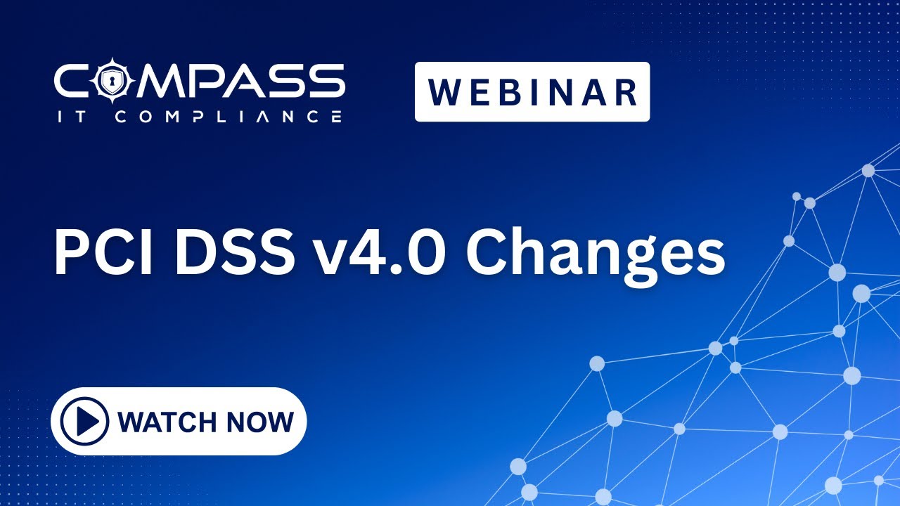 Webinar - PCI DSS v4.0 Changes (Derek Boczenowski, Jerry Hughes)